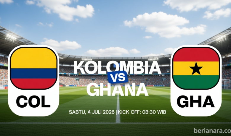 Piala Dunia 2026: Link Live Streaming Kolombia Vs Ghana